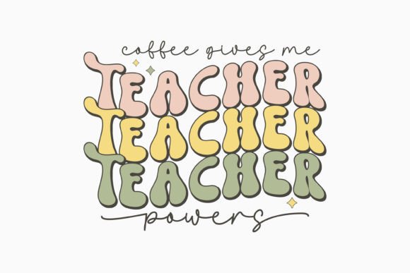 Coffee Gives Me Teacher Retro Teacher