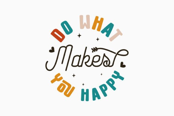 Do What Makes You Happy Mental Health