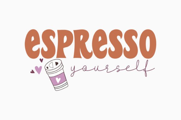 Espresso Yourself Coffee Retro Svg