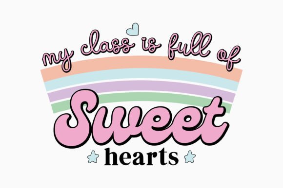 My Class is Full of Sweet Hearts Svg