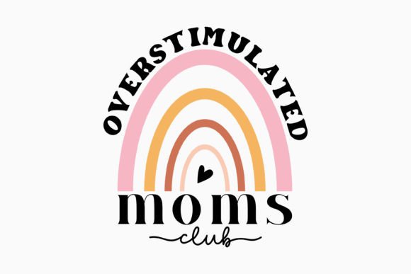 Overstimulated Moms Club Retro Svg