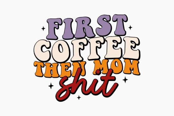 Retro Coffee Quote SVG First Coffee then