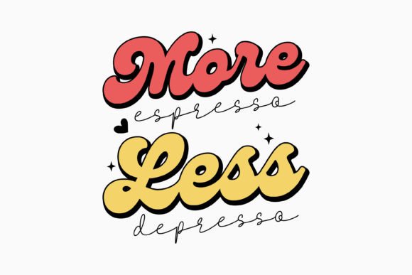 Retro Coffee Quote SVG More Espresso Les