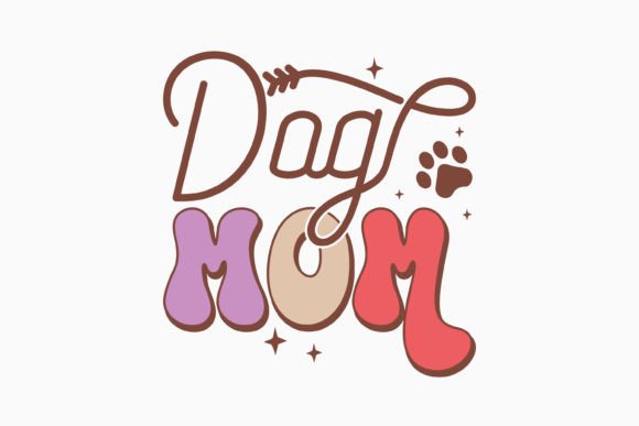 Retro Dog Quote SVG Dog Mom