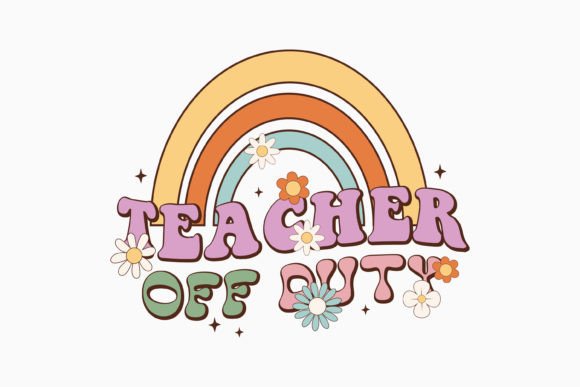 Retro Teacher Quote SVG Teacher off Duty