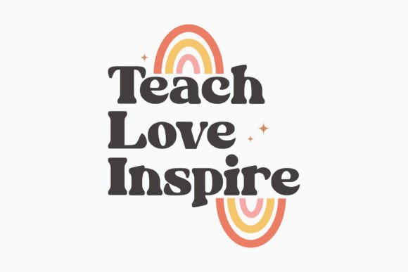 Teach Love Inspire Teacher Sayings Svg