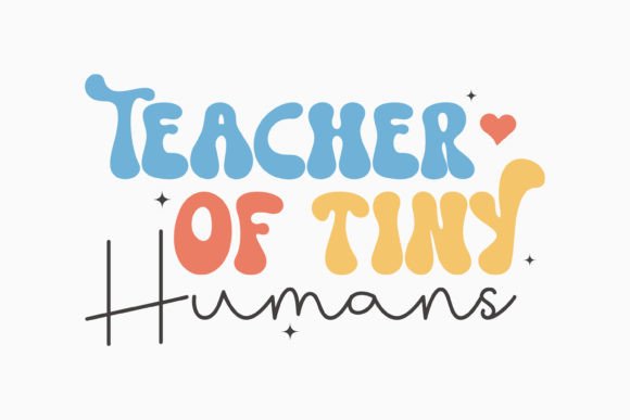 Teacher of Tiny Humans Teacher Sayings