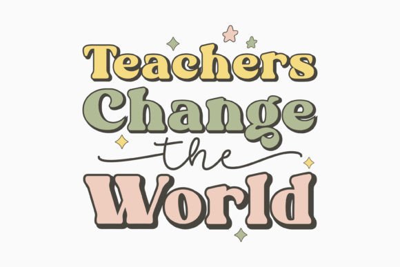 Teachers Change the World Teacher Svg